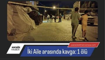 İki Aile arasında kavga: 1 &ouml;l&uuml;