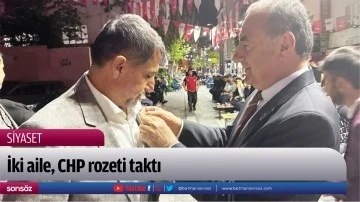 İki aile, CHP rozeti taktı