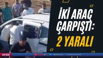 İki ara&ccedil; &ccedil;arpıştı 2 yaralı
