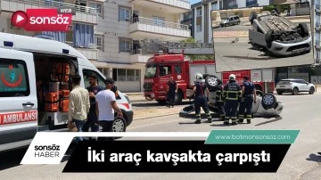İki ara&ccedil; kavşakta &ccedil;arpıştı