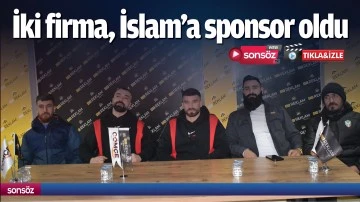 İki firma, İslam&rsquo;a sponsor oldu
