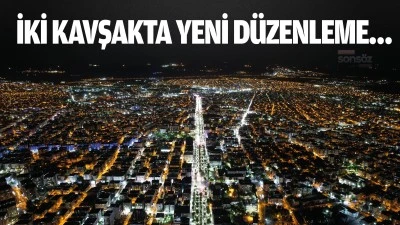 İki kavşakta yeni d&uuml;zenleme&hellip;