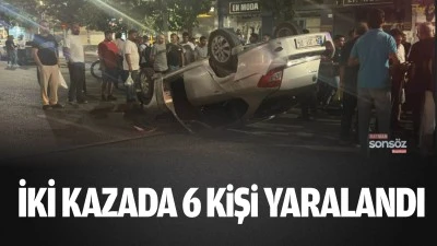 İki kazada 6 kişi yaralandı