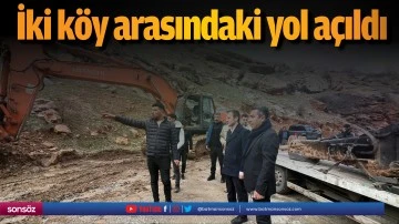 İki k&ouml;y arasındaki yol a&ccedil;ıldı