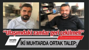İki muhtardan ortak talep;