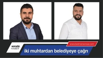 iki muhtardan belediyeye &ccedil;ağrı