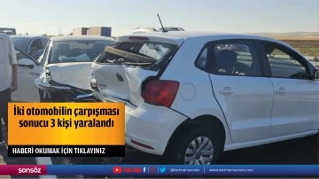 İki otomobilin &ccedil;arpışması sonucu 3 kişi yaralandı