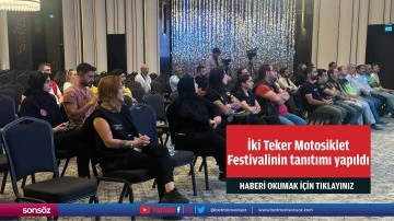 İki Teker Motosiklet Festivalinin tanıtımı yapıldı
