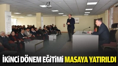 İkinci d&ouml;nem eğitimi masaya yatırıldı