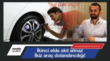 İkinci elde akıl almaz İkiz ara&ccedil; dolandırıcılığı!
