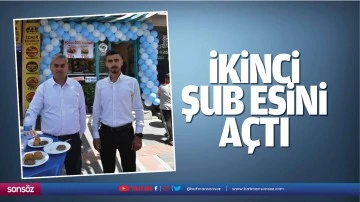 İkinci şubesini a&ccedil;tı