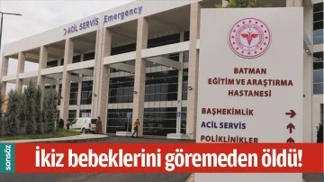 İKİZ BEBEKLERİNİ G&Ouml;REMEDEN &Ouml;LD&Uuml;!