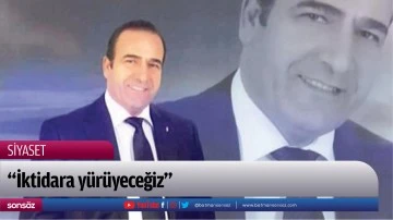 &ldquo;İktidara y&uuml;r&uuml;yeceğiz&rdquo;
