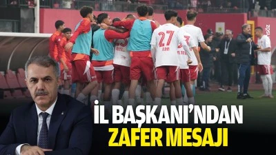 İl Başkanı&rsquo;ndan zafer mesajı