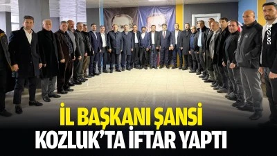 İl Başkanı Şansi, Kozluk&rsquo;ta iftar yaptı