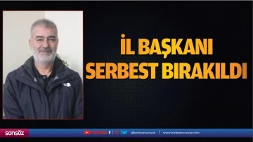 il başkanı serbest bırakıldı