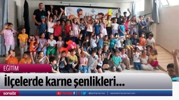 İl&ccedil;elerde karne şenlikleri&hellip;