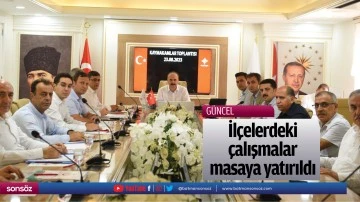 İl&ccedil;elerdeki &ccedil;alışmalar masaya yatırıldı