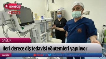 İleri derece diş tedavisi y&ouml;ntemleri yapılıyor