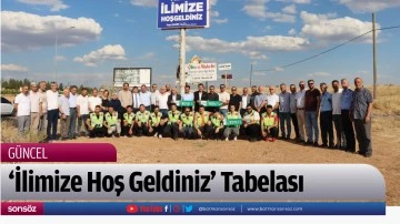 'İlimize Hoş Geldiniz' Tabelası 