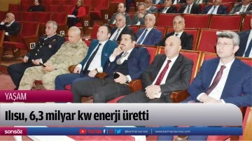 Ilısu, 6,3 milyar kw enerji &uuml;retti