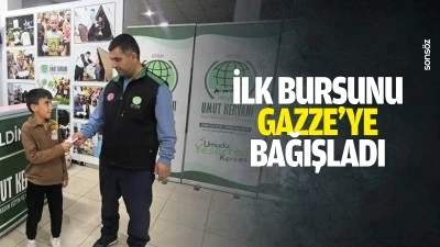 İlk bursunu Gazze&rsquo;ye bağışladı