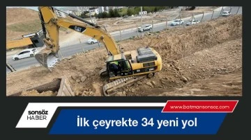 İlk &ccedil;eyrekte 34 yeni yol
