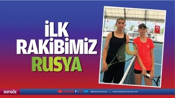 İlk rakibimiz Rusya