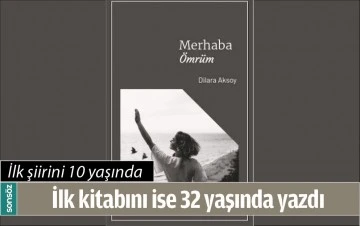 İLK ŞİİRİNİ 10 YAŞINDA, İLK KİTABINI İSE 32 YAŞINDA YAZDI
