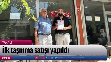 İlk taşınma satışı yapıldı