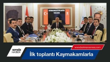 İlk toplantı Kaymakamlarla
