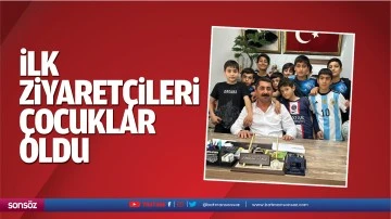 İlk ziyaret&ccedil;ileri &ccedil;ocuklar oldu