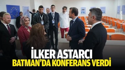 İlker Astarcı, Batman&rsquo;da konferans verdi