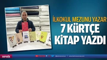 İlkokul mezunu yazar, 7 K&uuml;rt&ccedil;e kitap yazdı