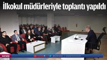 İlkokul m&uuml;d&uuml;rleriyle toplantı yapıldı