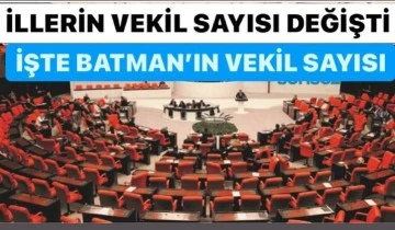 İllerin milletvekili sayısı değişti