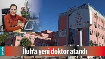 İLUH&rsquo;A YENİ DOKTOR ATANDI