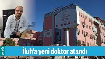 İLUH&rsquo;A YENİ DOKTOR ATANDI