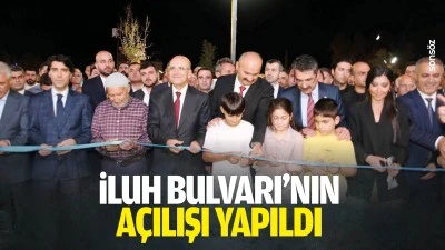 İluh Bulvarı&rsquo;nın a&ccedil;ılışı yapıldı