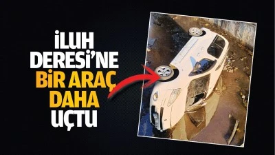 İluh Deresi&rsquo;ne bir ara&ccedil; daha u&ccedil;tu