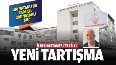 İluh Hastanesi&rsquo;yle ilgi yeni tartışma; 100 yataklı mı olmalı, 200 yataklı mı?