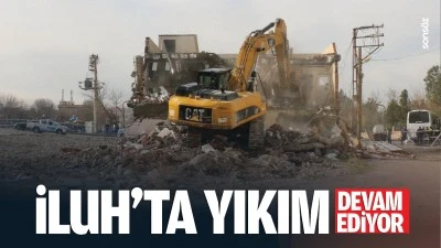 İluh&rsquo;ta yıkım devam ediyor