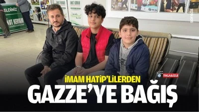 İmam Hatip&rsquo;lilerden Gazze'ye bağış&hellip;