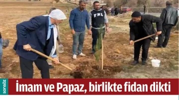 İMAM VE PAPAZ, BİRLİKTE FİDAN DİKTİ