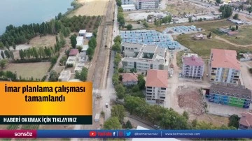İmar planlama &ccedil;alışması tamamlandı