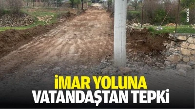 İmar yoluna vatandaştan tepki