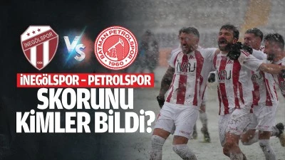 İneg&ouml;lspor &ndash; Petrolspor skorunu kimler bildi?