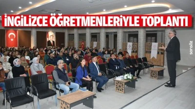 İngilizce &Ouml;ğretmenleriyle toplantı
