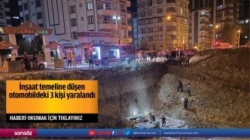İnşaat temeline d&uuml;şen otomobildeki 3 kişi yaralandı
