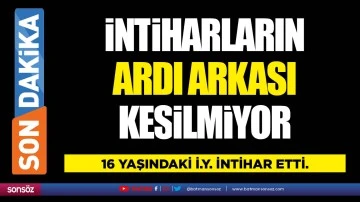 İntiharların ardı arkası kesilmiyor